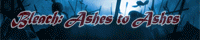 Bleach: Ashes to Ashes (Under Construction) banner