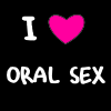 i love oral sex Pictures, Images and Photos