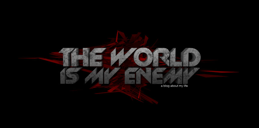 The World Is My Enemy